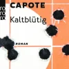 Capote, Truman: Kaltblütig