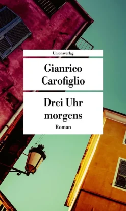 Carofiglio, G: Drei Uhr morgens