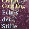 Chuah, Guat Eng: Echos der Stille