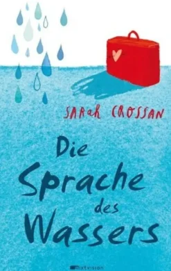 Crossan, Sarah: Die Sprache des Wassers