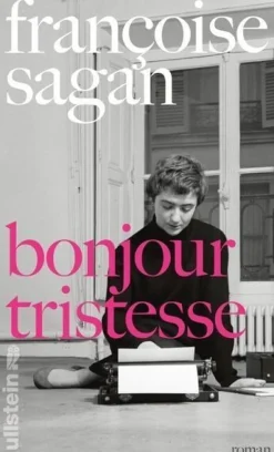 Françoise Sagan: Bonjour Tristesse