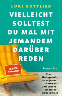 Gottlieb, L: Vielleicht solltest du mal mit jemandem darüber