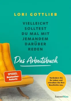 Gottlieb, L: Vielleicht solltest Du mal mit jemanden darüber reden (Arbeitsbuch)