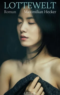 Hecker, M: LOTTEWELT