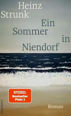 Heinz Strunk: Ein Sommer in Niendorf