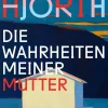 Hjorth, V: Wahrheiten meiner Mutter