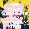 Hodge, Susie: Eine kurze Geschichte der modernen Kunst