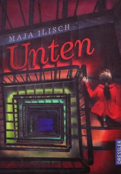 Ilisch, Maja: Unten