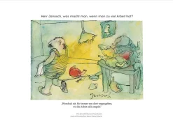 Janosch: »Herr Janosch, was macht man, wenn man zu viel Arbeit hat?«