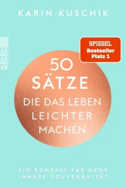 Kuschik, K: 50 Sätze, die das Leben leichter machen
