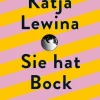 Lewina, Katja: Sie hat Bock
