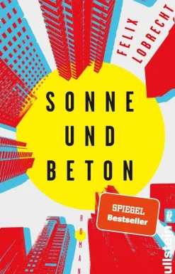 Lobrecht, Felix: Sonne und Beton