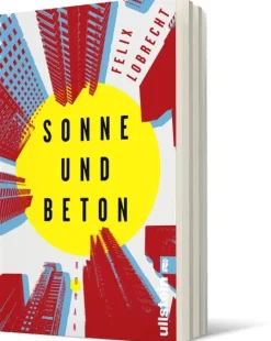 Lobrecht, Felix: Sonne und Beton