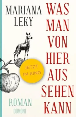 Mariana Leky: Was man von hier aus sehen kann