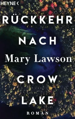 Mary Lawson: Rückkehr nach Crow Lake