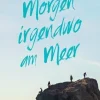 Popescu, Adriana: Morgen irgendwo am Meer