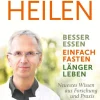Prof. Michalsen, Andreas: Mit Ernährung heilen