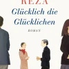 Reza, Y: Glücklich die Glücklichen