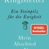 Ringlstetter, H: Steinpilz für die Ewigkeit