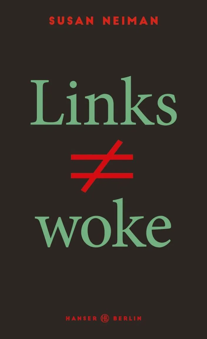 Susan Neiman: Links ist nicht woke
