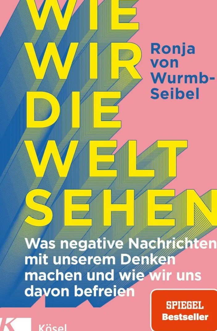 von Wurmb-Seibel, Ronja: Wie wir die Welt sehen