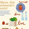 Weiler, J: Maria, ihm schmeckt's nicht!